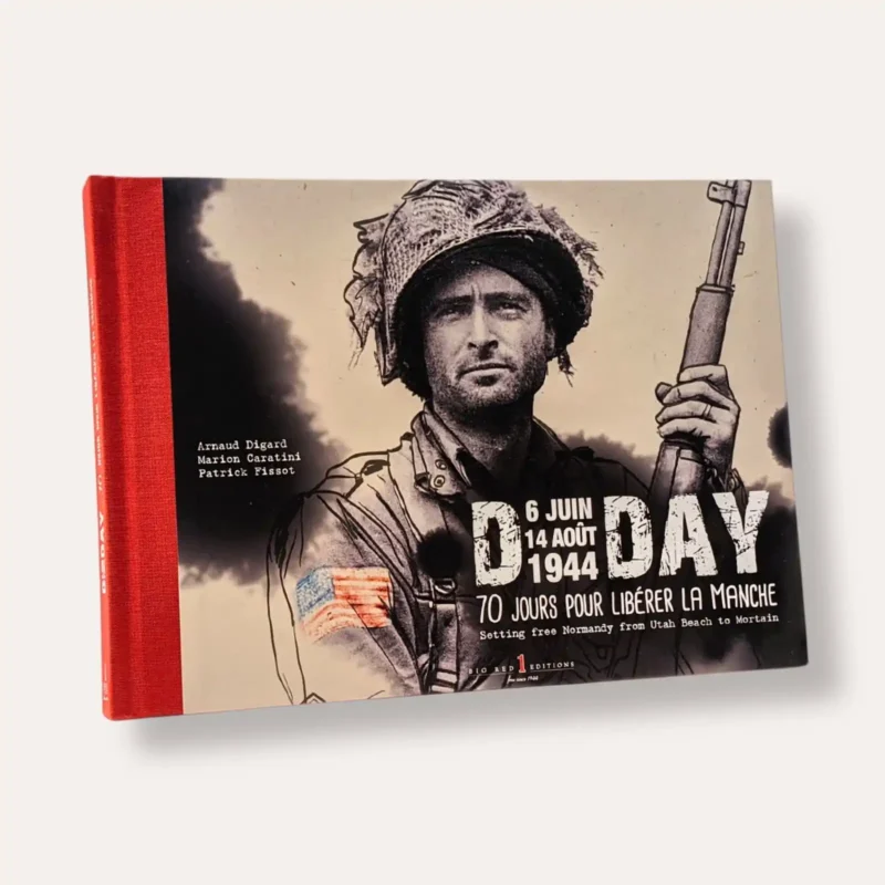 D-Day - 70 jours pour libérer la Manche