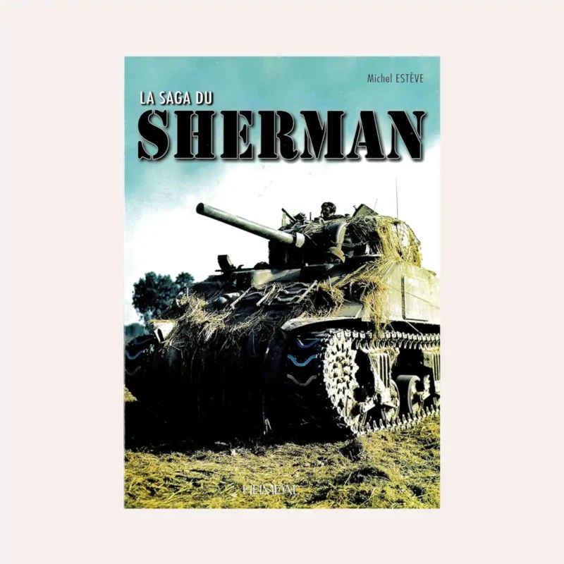 La Saga du Sherman - Livre - Michel Esteve