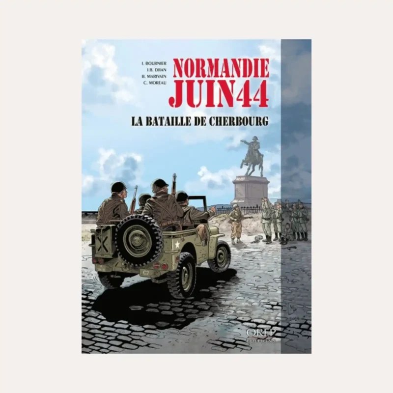 Normandie Juin 44 Tome 7 Cherbourg