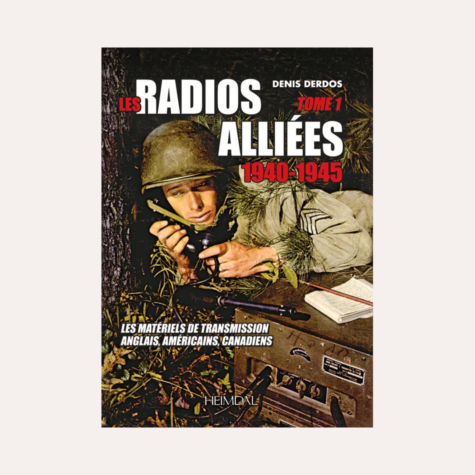 Les Radios Alliées tome 1 - D. Derdos