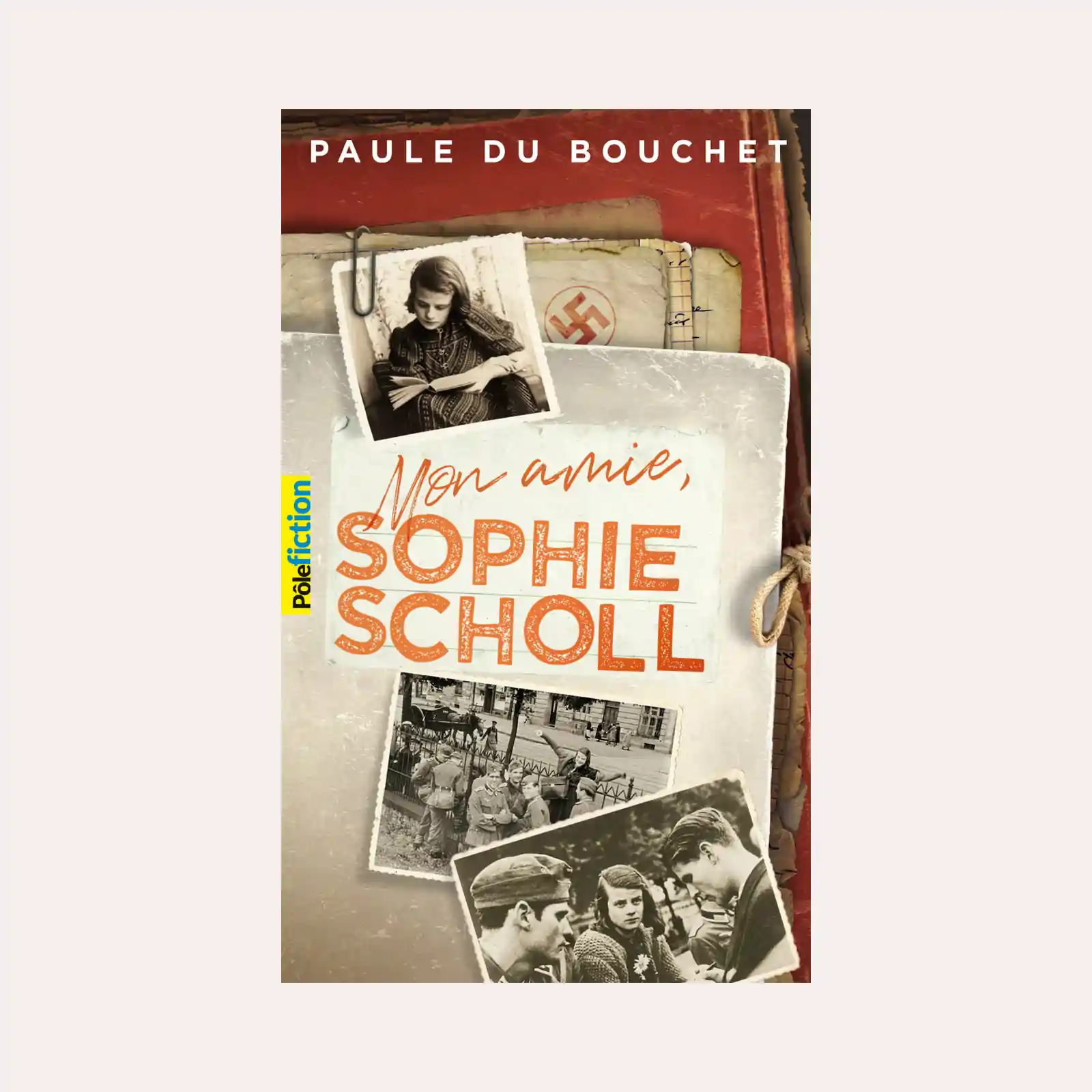 Mon amie Sophie Scholl