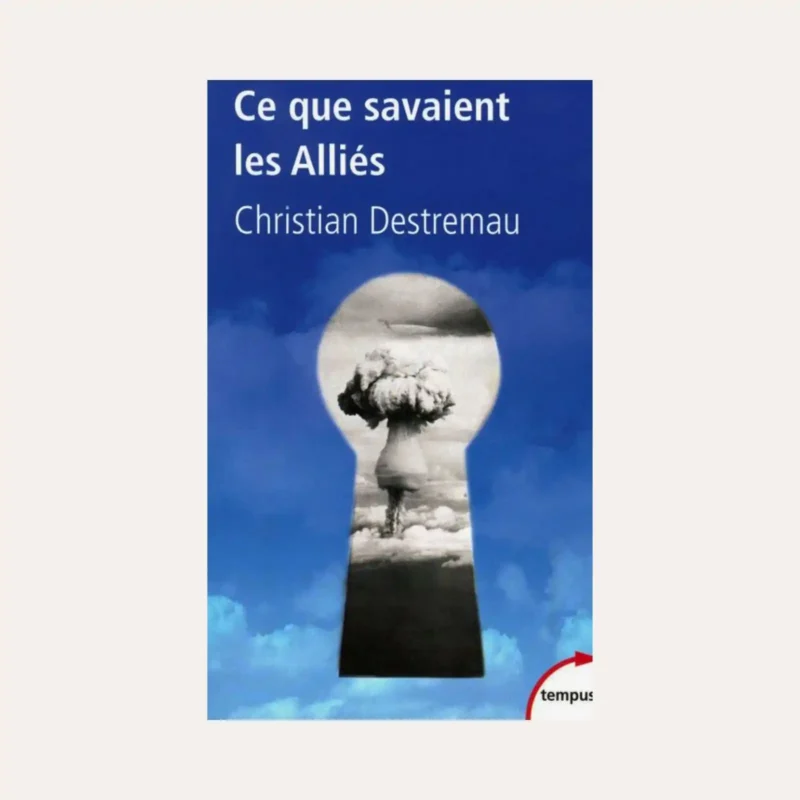 Ce que savait les Alliés