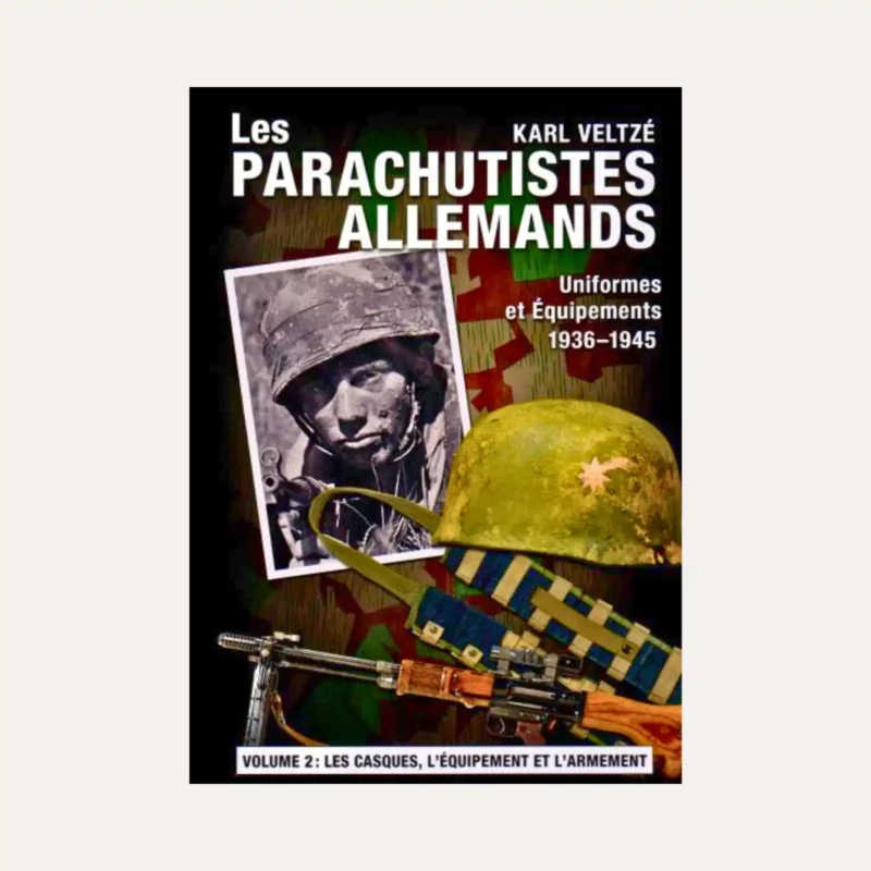 Les parachutistes Allemands 1936-1945 - Tome 2 - K. Veltzé