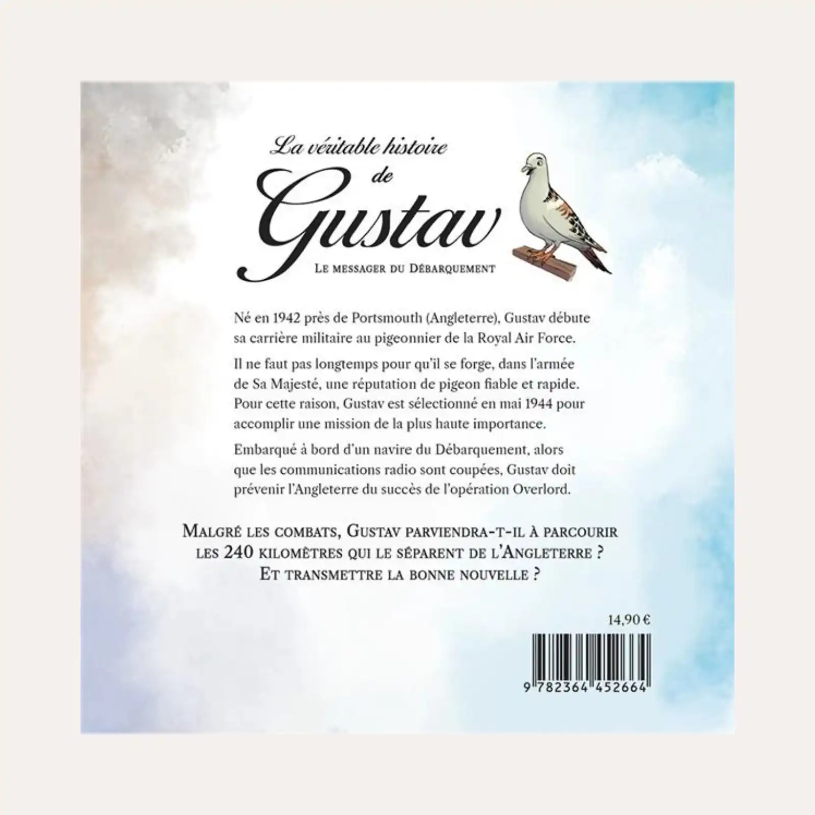 La véritable histoire de Gustav, le messager du débarquement - JM. Derex, C. Masson