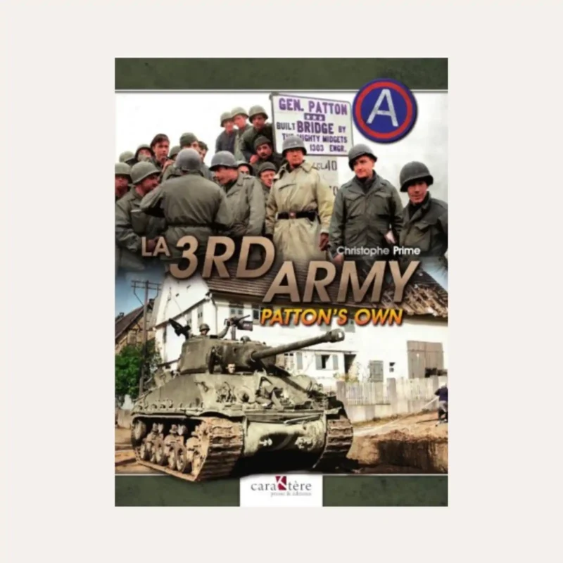 La 3rd Army Patton's Own - Chistrophe Prime