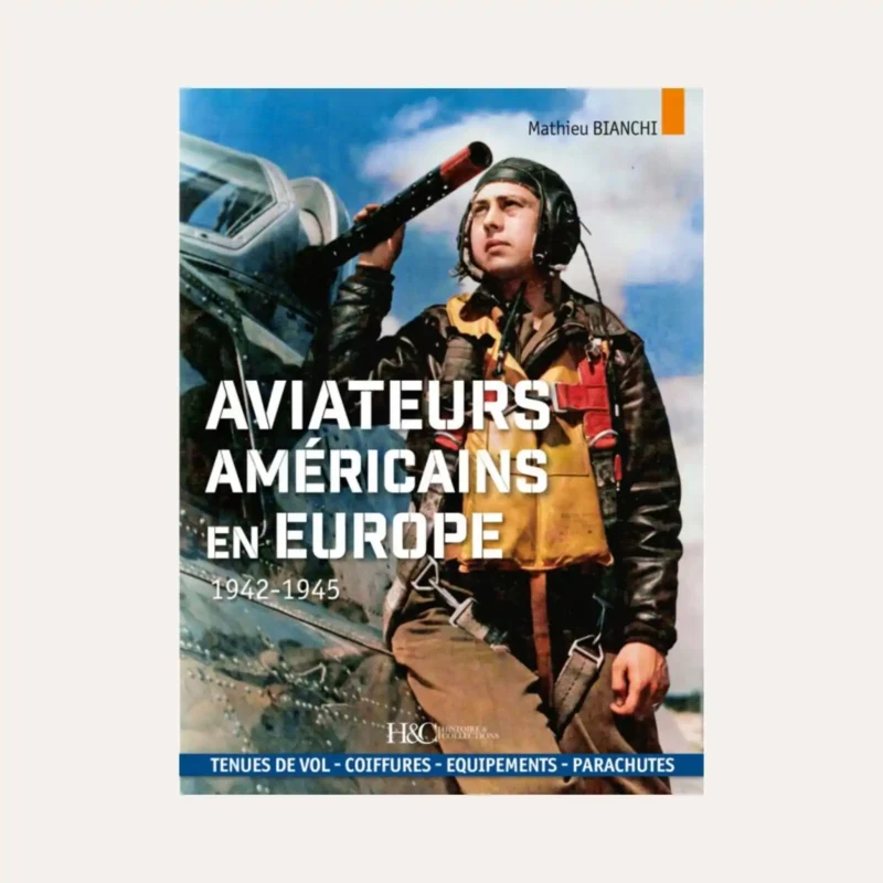 Les Aviateurs Américains en Europe - M. Bianchi 9791038014282