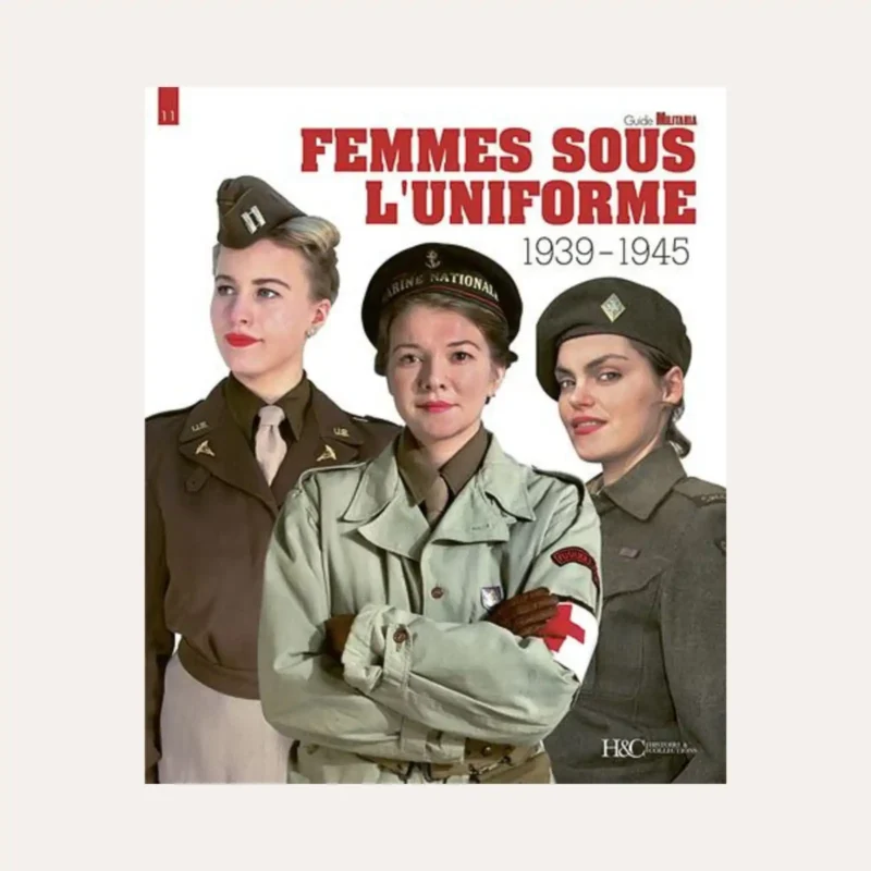 Femmes sous l'uniforme - Guide Militaria 9791038014688