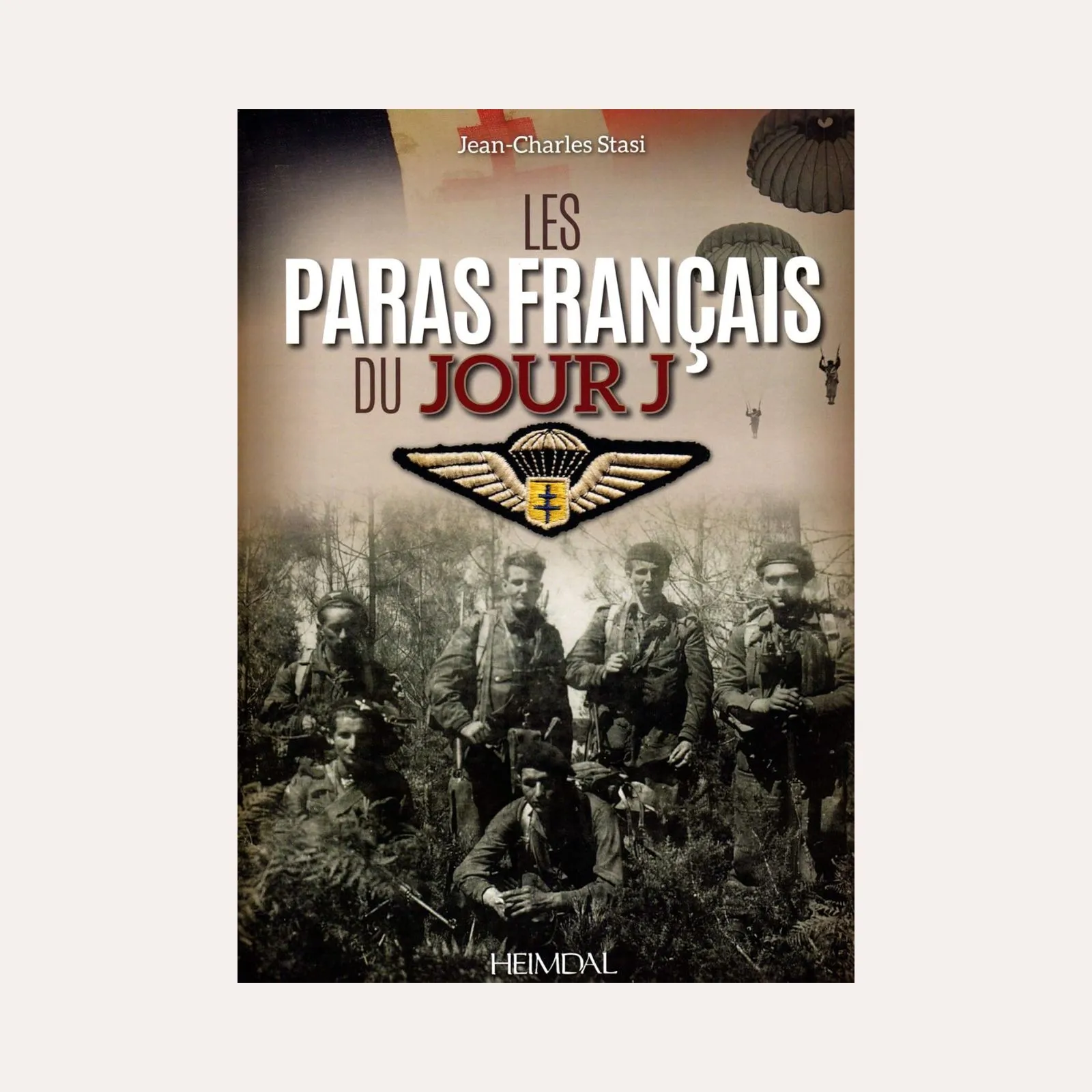 Les Paras Français du Jour J - JC. Stasi