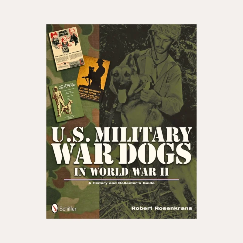 U. S. Military War Dogs - Robert Rosenkrans